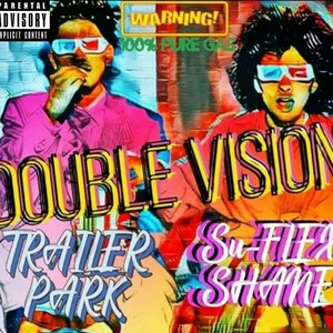 Double Vision (feat. Trailer Park Paul) [Explicit]