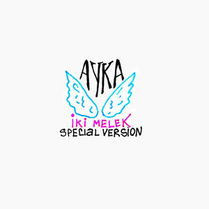 IKI MELEK (Special Version)