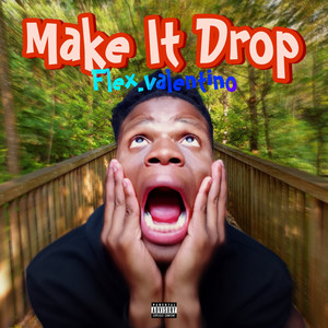 Make It Drop (Explicit)