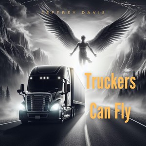 Truckers Can Fly