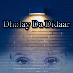 Dholay da Didaar