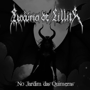 Luxuria de Lillith - No Jardim das Quimeras