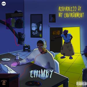 Regardless of My Environment (Explicit)