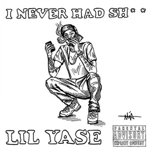 I Never Had Sh** (Explicit)