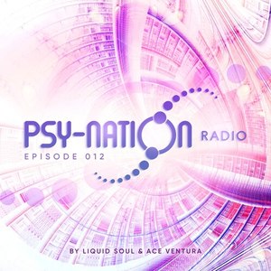 Psy-Nation Radio 012 - By Liquid Soul & Ace Ventura