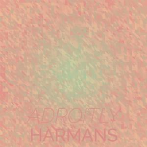 Adroitly Harmans