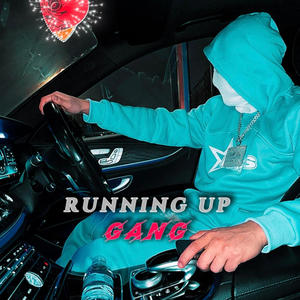 Running Up Gang (Explicit)