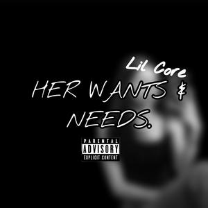 HER WANTS & NEEDS. (feat. JaeGloryy) (remix|Explicit)