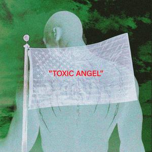 TOXIC ANGEL (feat. hailesession) [Explicit]