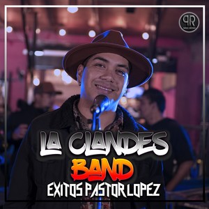 Exitos Pastor Lopez