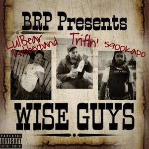 Wise Guys (feat. 5900Kapo & LulBearRubberband) (Explicit)