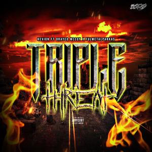 Triple threat (feat. Drayco McCoy & fulmetalparka$) (Explicit)
