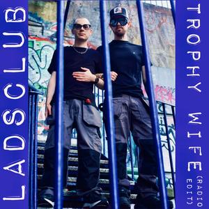 TROPHY WIFE (Radio Edit)