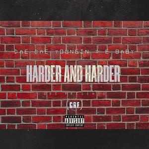 Harder and Harder (feat. E BABY) (Explicit)