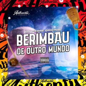 Berimbau de Outro Mundo 2.0 (Explicit)
