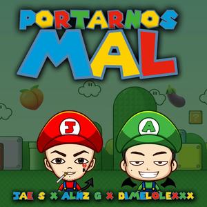 Portarnos Mal (Explicit)