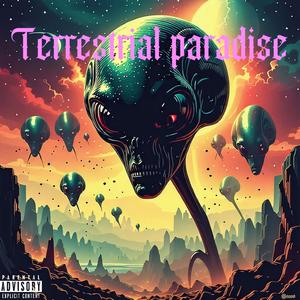 Terrestial Paradise (Explicit)