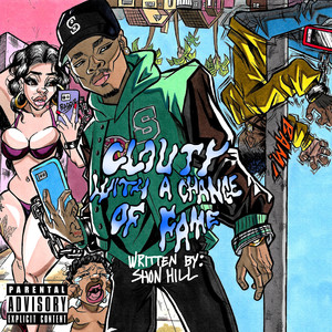 Clouty With A Chance Of Fame (Explicit)