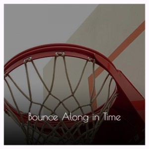 Bounce Along in Time