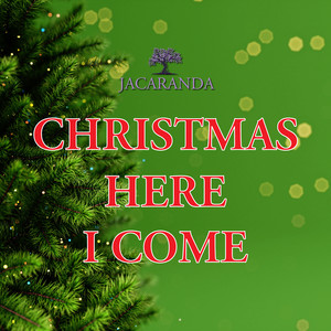 Christmas Here I Come
