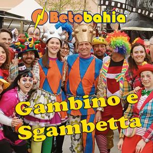 Gambino e Sgambetta