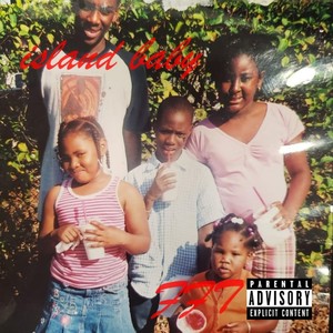 Island baby (fft pt1) [Explicit]