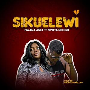 SIKUELEWI (feat. Nyota Ndogo)