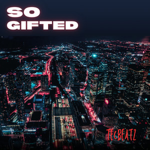 So Gifted (Explicit)