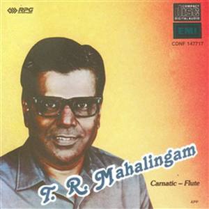 T.R.Mahalingam Carnatic - Flute