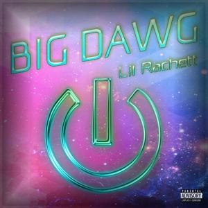 Big Dawg (Explicit)