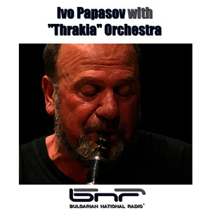 Ivo Papasov with "Thrakia" Orchestra