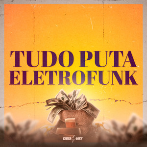 TUDO PUTA ELETROFUNK (Explicit)