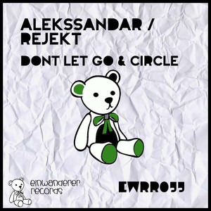 Dont Let Go & Circle