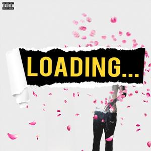 LOADING... (Explicit)