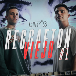 Hits Reggaeton Viejo #1 (Remix)