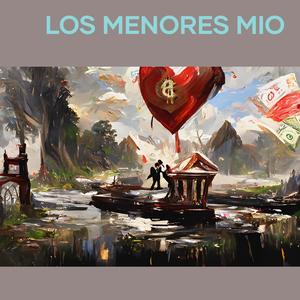 LOS MENORES MIO (Explicit)