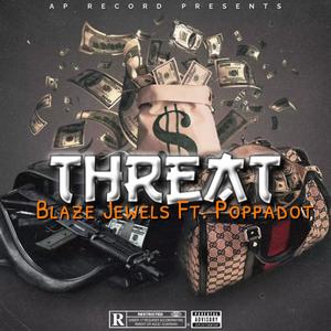 Threat (feat. Poppadot) (Explicit)