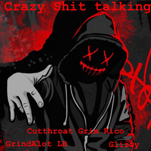 Crazy **** Talking (Explicit)