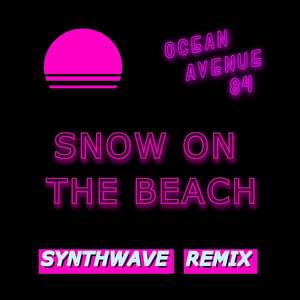 Snow On The Beach (Synthwave Remix)