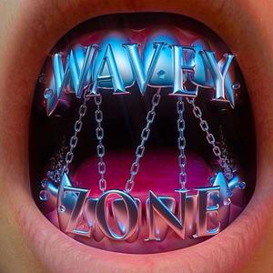 WAVEY ZONE (Explicit)