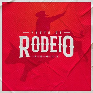 Festa de Rodeio (Remix)