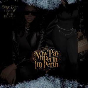 Now Pay, Im Perth (Explicit)