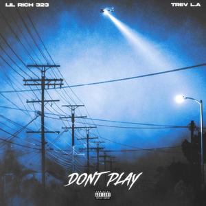 Don't Play (Explicit)