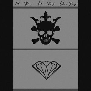Like A King (Explicit)