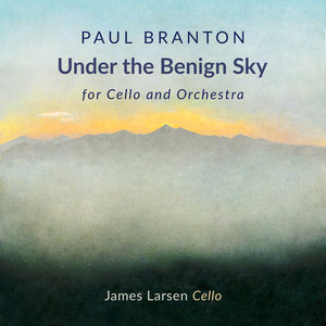 Under the Benign Sky: For Cello and Orchestra
