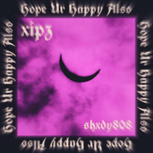 Hope Ur Happy Also (Explicit)