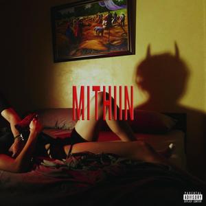 Mithiin (feat. Gaspari) [Explicit]