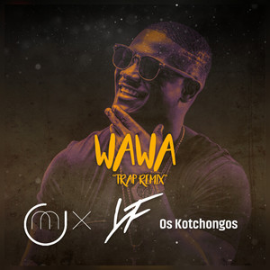Wawa (Trap Mix)