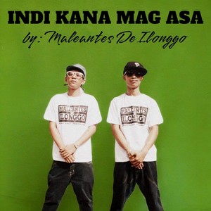 Indi Kana Mag-Asa