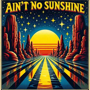 Ain't No Sunshine (feat. Kiesza)